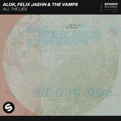 Alok/Felix Jaehn/The Vamps All The Lies