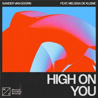 Melissa de Kleine/Sander Van Doorn High On You (feat. Melissa de Kleine)