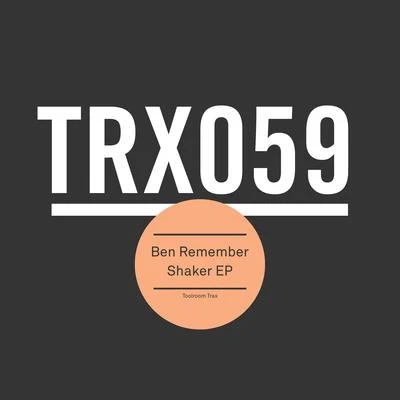 Ben Remember Shaker EP