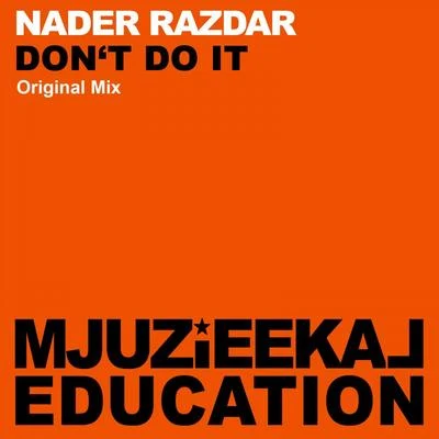 Nader Razdar Don't Do It