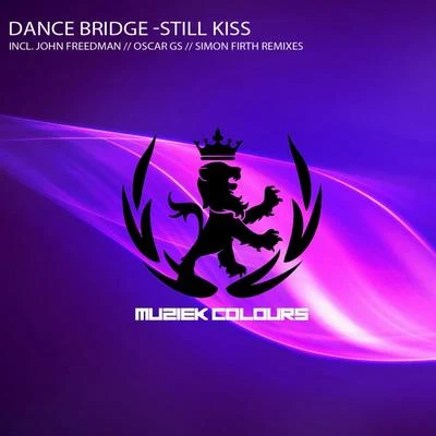 Dance Still Kiss