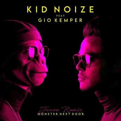 Kid Noize/Janee Monster Next Door (Janee Remix)