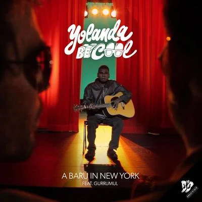 Yolanda Be Cool/Gurrumul A Baru in New York