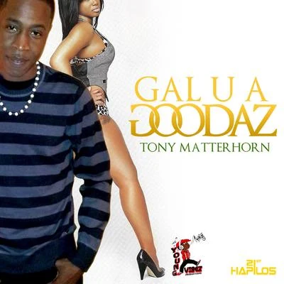 Tony Matterhorn Gal U a Goodas