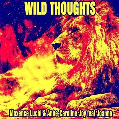 Anne-Caroline Joy/Maxence Luchi Wild Thoughts 2017