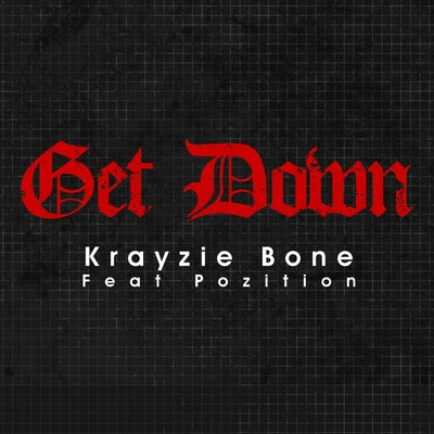 Krayzie Bone Get Down (feat. Position)