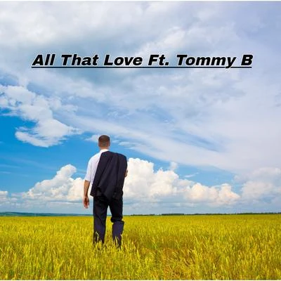 OneSixTwo All That Love (feat. Tommy B)