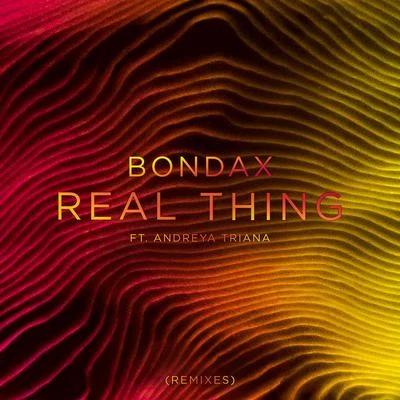 Bondax Real Thing (Remixes)