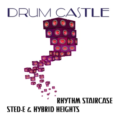 Sted-E/Rhythm Staircase/Hybrid Heights Drum Castle