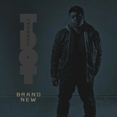 Tedashii Brand New