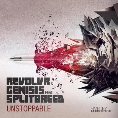 Revolvr Unstoppable (Feat. Splitbreed)