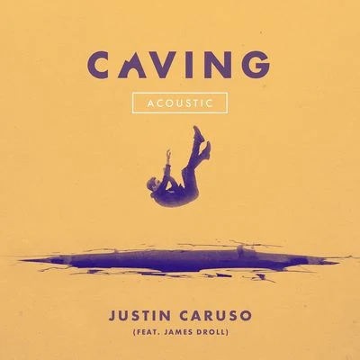 James Droll/Justin Caruso Caving (feat. James Droll) [Acoustic]