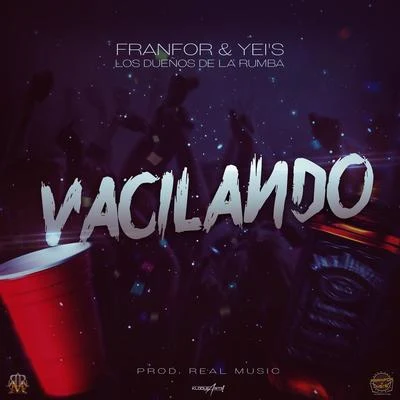 Yeis/Mc Franfor/Franfor &amp; Yeis Los Dueños De La Rumba Vasilando (feat. Mc Franfor & Yeis)