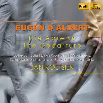 Jan Koetsier ALBERT, E. d: Abreise (Die) [Opera] (Koetsier)