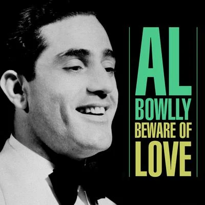 Al Bowlly Beware Of Love