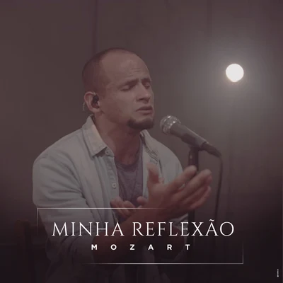 Leandro Rodrigues/Mozart Minha Reflexão