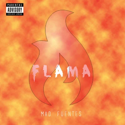 Mad Fuentes Flama