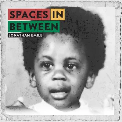 Jonathan Emile Spaces-in-Between