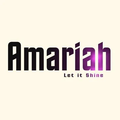 Amariah Let It Shine