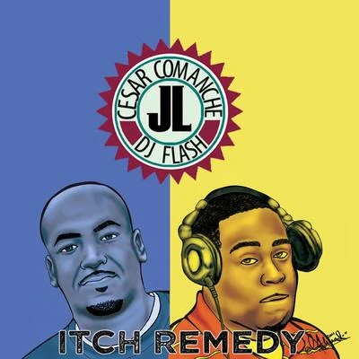 DJ FLash/Cesar Comanche Itch Remedy