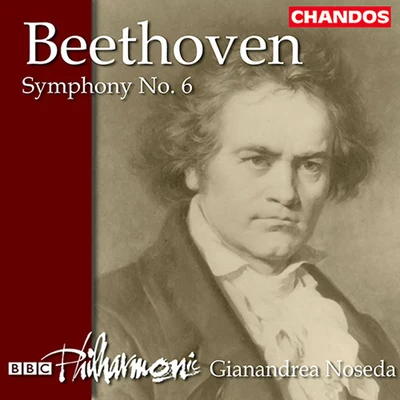 Gianandrea Noseda BEETHOVEN, L. van: Symphony No. 6 (BBC Philharmonic, Noseda)