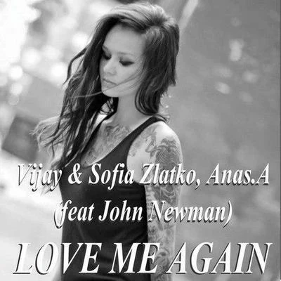 Vijay &amp; Sofia Zlatko Love Me Again (Vijay & Sofia Zlatko Remix)