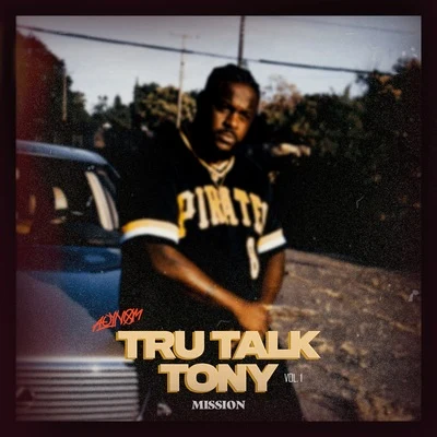 MISSION Tru Talk Tony, Vol. 1