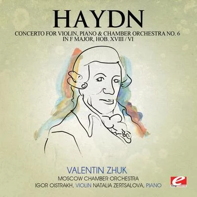 Franz Joseph Haydn Haydn: Concerto for Violin, Piano and Chamber Orchestra No. 6 in F Major, Hob. XVIII6 (Digitally Remastered)