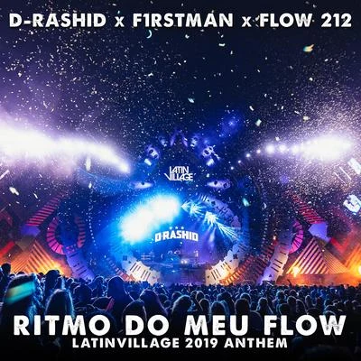 Flow 212/D-Rashid/F1rstman Ritmo Do Meu Flow (LatinVillage 2019 Anthem)