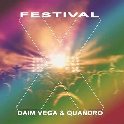 Quandro/Daim Vega Festival X