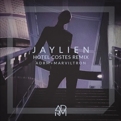 JAYLIEN Hotel Costes (ADRM x Marviltron Remix)