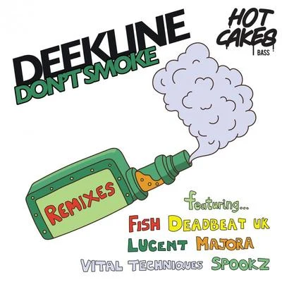 Deekline I Don't Smoke [The Remixes 2018]