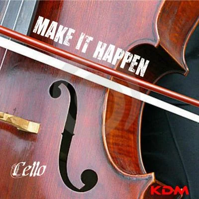 Cello Make It Happen