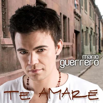 Mario Guerrero Te Amaré