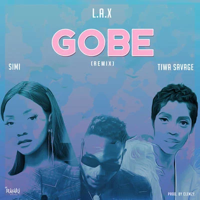 Simi/Tiwa Savage/L.A.X Gobe (Remix)