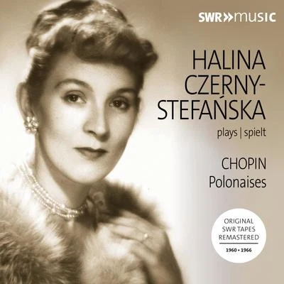 Halina Czerny-Stefańska CHOPIN, F.: Polonaises (Czerny-Stefańska)