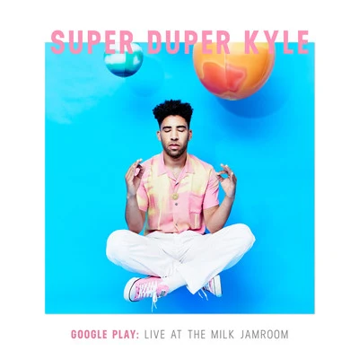 Kyle Google Play: Live At The Milk Jamroom