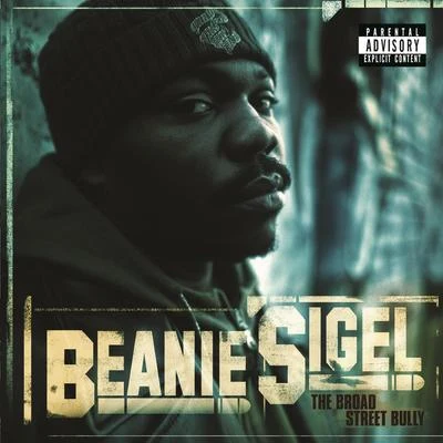 Beanie Sigel The Broad Street Bully