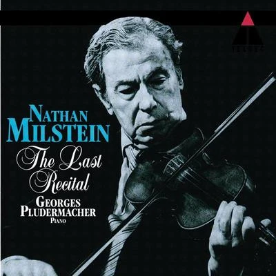 Nathan Milstein Nathan Milstein - The Last Recital