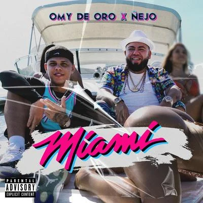 Omy De Oro/Nejo Miami