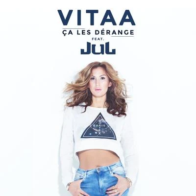 Vitaa Ça les dérange (en duo avec Jul)