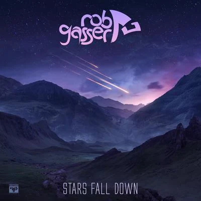 Rob Gasser Stars Fall Down