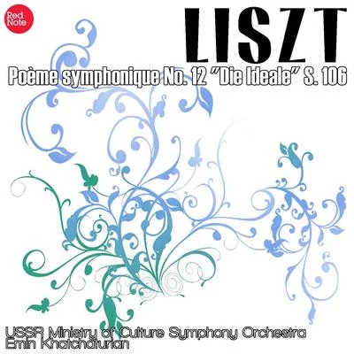 USSR Ministry of Culture Symphony Orchestra Liszt: Poème symphonique No. 12 Die Ideale S. 106