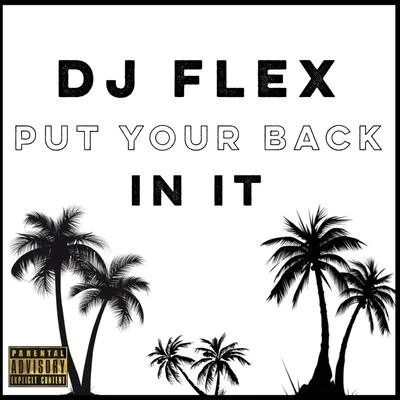 DJ Flex Put Your Back In It (Afrobeat)