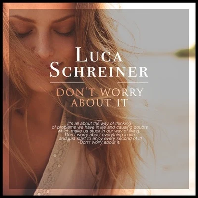 Luca Schreiner Don't Worry About It