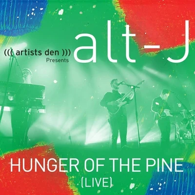 Alt-J Hunger of the Pine (Live)