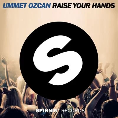 Ummet Ozcan Raise Your Hands (Radio Edit)