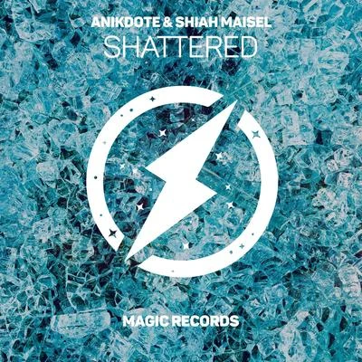 Anikdote/Shiah Maisel Shattered