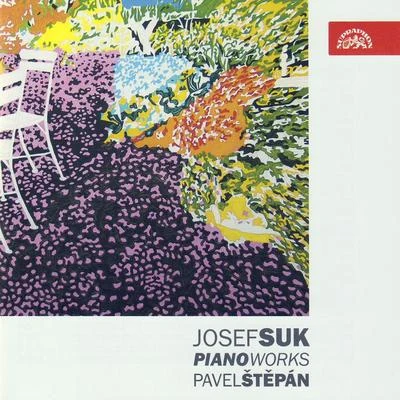 Pavel Št?pán/Josef Suk Suk: Piano Works