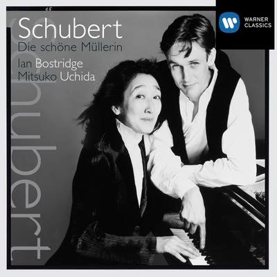 內田光子/Ian Bostridge Schubert: die Schöne Müllerin